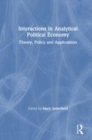 Image for Interactions in analytical political economy: theory, policy, and applications