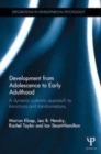 Image for Development from Adolescence to Early Adulthood: A dynamic systemic approach to transitions and transformations