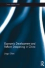 Image for Economic Development and Reform Deepening in China