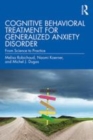 Image for Cognitive-behavioral treatment for generalized anxiety disorder: from science to practice