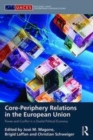 Image for Core-periphery relations in the European Union: power and conflict in a dualist political economy