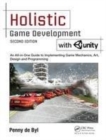Image for Holistic game development with Unity: an all-in-one guide to implementing game mechanics, art, design, and programming