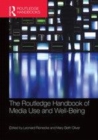 Image for The Routledge handbook of media use and well-being: international perspectives on theory and research on positive media effects