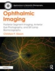 Image for Ophthalmic imaging  : posterior segment imaging, anterior eye photography, and slit lamp biomicrography