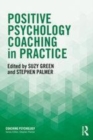 Image for Positive psychology coaching in practice
