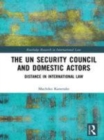 Image for The UN security council and domestic actors  : distance in international law
