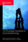 Image for The Routledge handbook of social epistemology