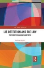 Image for Lie detection and the law  : torture, technology and truth