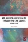 Image for Age, gender and sexuality through the life course  : the girl in time