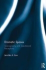 Image for Dramatic spaces: scenography and spectatorial perceptions