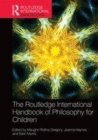Image for The Routledge International Handbook of Philosophy for Children