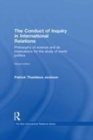 Image for The conduct of inquiry in international relations: philosophy of science and its implications for the study of world politics