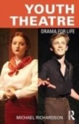 Image for Youth theatre: drama for life