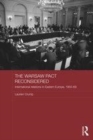 Image for The Warsaw Pact reconsidered: international relations in Eastern Europe, 1955-1969