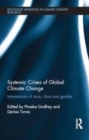 Image for Systemic crises of global climate change: intersections of race, class and gender