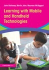 Image for Learning with mobile and handheld technologies: inside and outside the classroom