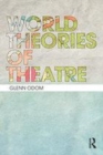 Image for World theories of theatre