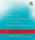 Image for CBASP as a distinctive treatment for persistent depressive disorder: distinctive features