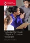 Image for Routledge handbook of physical education pedagogies