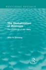 Image for The globalization of business: the challenge of the 1990s