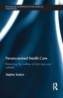 Image for Person-centred Health Care: Balancing the Welfare of Clinicians and Patients