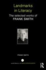 Image for Landmarks in literacy: the selected works of Frank Smith