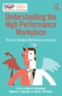 Image for Understanding the high performance workplace: the line between motivation and abuse