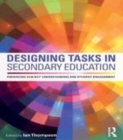 Image for Designing tasks in secondary education: enhancing subject understanding and student engagement