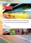 Image for Sustainability, Eco-efficiency, and Conservation in Transportation Infrastructure Asset Management