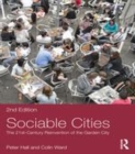 Image for Sociable cities: the 21st-century reinvention of the garden city