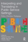 Image for Interpreting and translating in public service settings: policy, practice, pedagogy