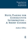 Image for Note-taking for consecutive interpreting: a short course