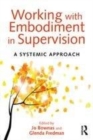 Image for Working with embodiment in supervision: a systemic approach