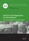 Image for Calcium and magnesium in groundwater: occurrence and significance for human health : 21
