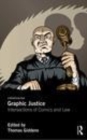 Image for Graphic justice: intersections of comics and law
