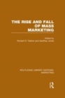 Image for The rise and fall of mass marketing