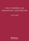 Image for The commercial mediator&#39;s handbook