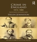 Image for Crime in England 1815-1880: experiencing the criminal justice system