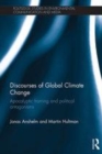Image for Discourses of global climate change: apocalyptic framing and political antagonisms