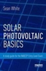 Image for Solar photovoltaic basics: a study guide for the NABCEP entry level exam