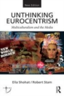 Image for Unthinking Eurocentrism: multiculturalism and the media