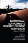 Image for Nutritional supplements in sport, exercise and health: an A-Z guide