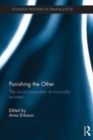Image for Punishing the other: the social production of immorality revisited