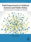 Image for Experimentation in political science and public policy: practical lessons for the delivery of randomized experiments