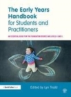 Image for The Early Years Handbook for Students and Practitioners: An essential guide for the foundation degree and levels 4 and 5