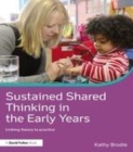 Image for Sustained shared thinking in the early years: linking theory to practice