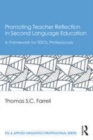 Image for Promoting teacher reflection in second-language education: a framework for TESOL professionals
