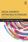 Image for Social diversity within multiliteracies: complexity in teaching and learning