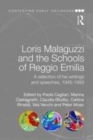 Image for Loris Malaguzzi and the schools of Reggio Emilia: a selection of his writings and speeches, 1945-93