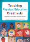 Image for Teaching physical education creatively